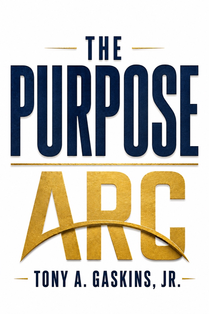 The Purpose Arc by Tony A. Gaskins, Jr. — book cover